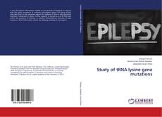 Borítókép a  Study of tRNA lysine gene mutations - hoz