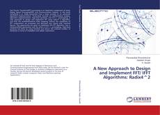 Buchcover von A New Approach to Design and Implement FFT/ IFFT Algorithms: Radix4^2