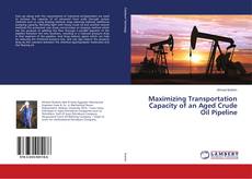 Copertina di Maximizing Transportation Capacity of an Aged Crude Oil Pipeline