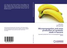 Copertina di Micropropagation and mass production of synthetic seeds in banana