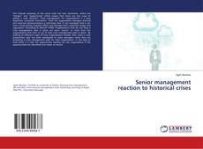 Buchcover von Senior management reaction to historical crises
