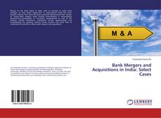 Buchcover von Bank Mergers and Acquisitions in India: Select Cases