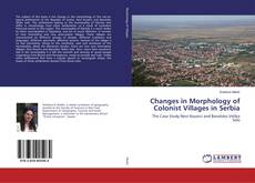Copertina di Changes in Morphology of Colonist Villages in Serbia