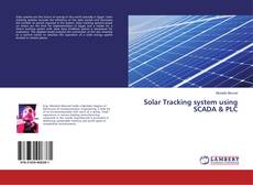 Copertina di Solar Tracking system using SCADA & PLC