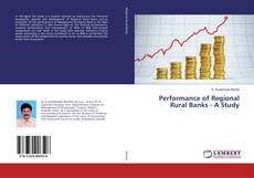 Copertina di Performance of Regional Rural Banks - A Study