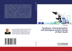 Buchcover von Synthesis, Characterization and Biological activity Study of New Nucle