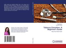Buchcover von Tobacco Cessation- A Beginner's Guide