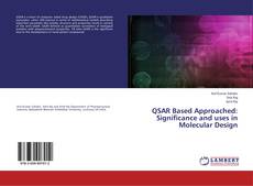 Buchcover von QSAR Based Approached: Significance and uses in Molecular Design