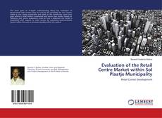 Buchcover von Evaluation of the Retail Centre Market within Sol Plaatje Municipality