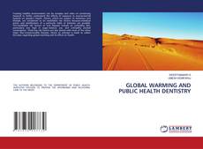 Buchcover von GLOBAL WARMING AND PUBLIC HEALTH DENTISTRY