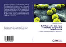 Buchcover von Gal Operon In Galactose Fermenting Streptoccus thermophilus