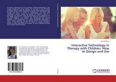 Buchcover von Interactive Technology in Therapy with Children: How to Design and Use