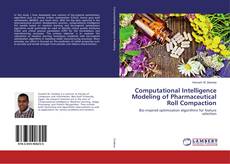 Buchcover von Computational Intelligence Modeling of Pharmaceutical Roll Compaction