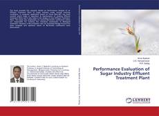 Buchcover von Performance Evaluation of Sugar Industry Effluent Treatment Plant