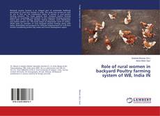 Buchcover von Role of rural women in backyard Poultry farming system of WB, India IN