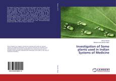 Copertina di Investigation of Some plants used in Indian Systems of Medicine