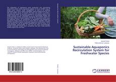Copertina di Sustainable Aquaponics Recirculation System for Freshwater Species