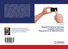 Buchcover von Digital Financial Services Insights and Loan Repayment in Microfinance