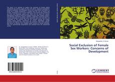 Buchcover von Social Exclusion of Female Sex Workers: Concerns of Development