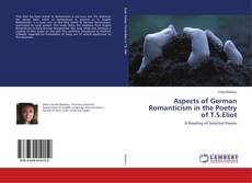 Buchcover von Aspects of German Romanticism in the Poetry of T.S.Eliot