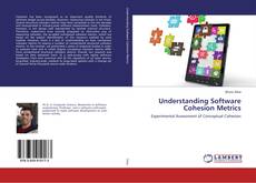 Bookcover of Understanding Software Cohesion Metrics