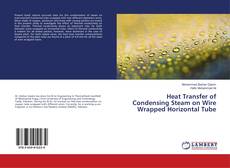 Buchcover von Heat Transfer of Condensing Steam on Wire Wrapped Horizontal Tube