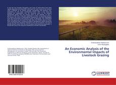 Borítókép a  An Economic Analysis of the Environmental Impacts of Livestock Grazing - hoz