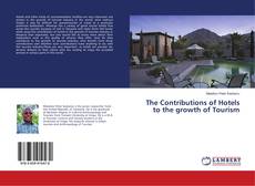 Buchcover von The Contributions of Hotels to the growth of Tourism