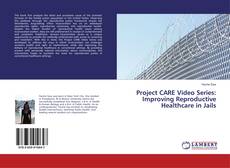 Buchcover von Project CARE Video Series: Improving Reproductive Healthcare in Jails
