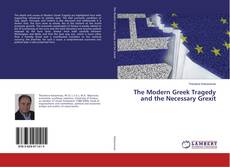 Buchcover von The Modern Greek Tragedy and the Necessary Grexit