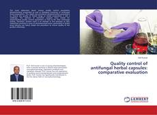 Copertina di Quality control of antifungal herbal capsules: comparative evaluation