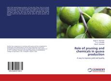 Copertina di Role of pruning and chemicals in guava production