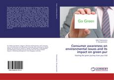 Copertina di Consumer awareness on environmental issues and its impact on green pur