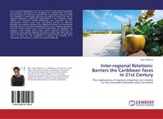 Buchcover von Inter-regional Relations: Barriers the Caribbean faces in 21st Century