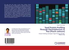 Buchcover von Seed Protein Profiling Through Electrophoresis in Pea [Pisum sativum]