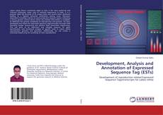 Copertina di Development, Analysis and Annotation of Expressed Sequence Tag (E​STs​)