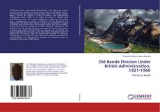Buchcover von Old Bende Division Under British Administration, 1921-1960