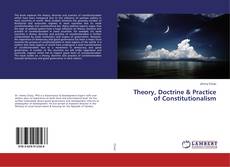 Buchcover von Theory, Doctrine & Practice of Constitutionalism