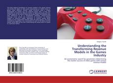 Buchcover von Understanding the Transforming Revenue Models in the Games Industry