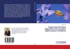 Buchcover von Improving the Bees Algorithm for Complex Optimisation Problems