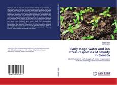 Copertina di Early stage water and ion stress responses of salinity in tomato