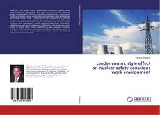 Copertina di Leader comm. style effect on nuclear safety-conscious work environment