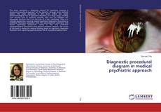 Copertina di Diagnostic procedural diagram in medical psychiatric approach