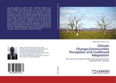 Buchcover von Climate Change,Communities Perception and Livelihood Adaptation