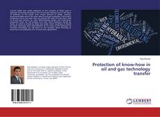 Buchcover von Protection of know-how in oil and gas technology transfer