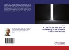 Buchcover von A Debate on the Rise of Marketing & It's Adverse Effects on Society
