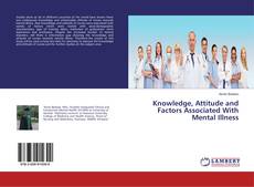 Copertina di Knowledge, Attitude and Factors Associated With Mental Illness