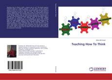 Copertina di Teaching How To Think