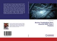 Copertina di Bovine Trophoblast Non-classical MHC Class I Proteins