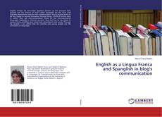 Copertina di English as a Lingua Franca and Spanglish in blog's communication